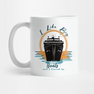 I Like Big Boats I Cannot Lie Mug